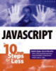 JavaScript 10 Steps or Less