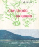 Cây thuốc An Giang : Phần 1 - Võ Văn Chi