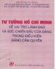 Ebook Tư tưởng Hồ Chí Minh về vai trò lãnh đạo và sức chiến đấu của Đảng trong điều kiện Đảng cầm quyền : Phần 1 - PGS. Lê Văn Lý (chủ biên)