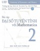 Bài tập đại số tuyến tính với Mathematica (Tập 2): Phần 1