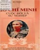 Hồ Chí Minh - cuộc đời và sự nghiệp: Phần 1