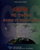 Ebook GPS - Hệ thống định vị toàn cầu: Phần 1